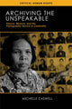 Book cover of: Archiving the Unspeakable. By: Michelle Caswell
