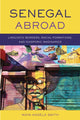 Book cover of: Senegal Abroad. By: Maya Angela Smith