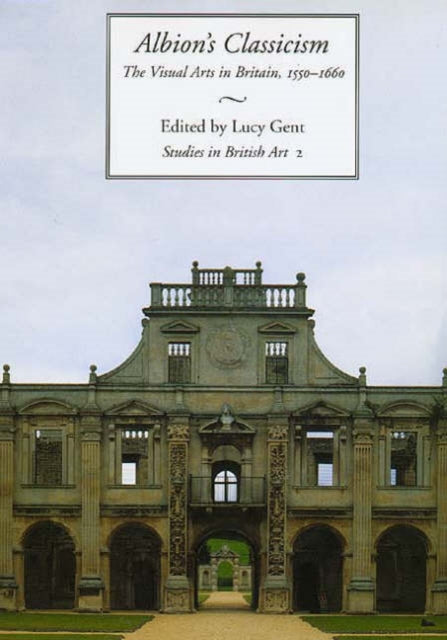 Book cover of: Albion's Classicism. By: Lucy Gent