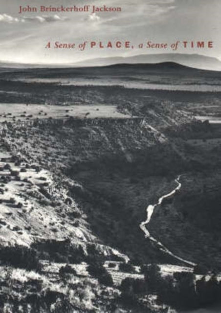 Book cover of: Sense of Place, a Sense of Time. By: John Brinckerhoff Jackson