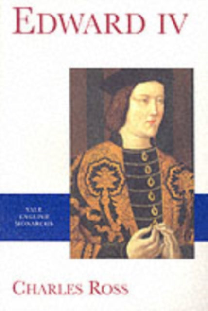 Book cover of: Edward IV. By: Charles Ross