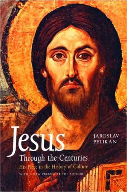 Book cover of: Jesus Through the Centuries