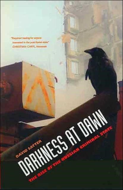 Book cover of: Darkness at Dawn. By: David Satter