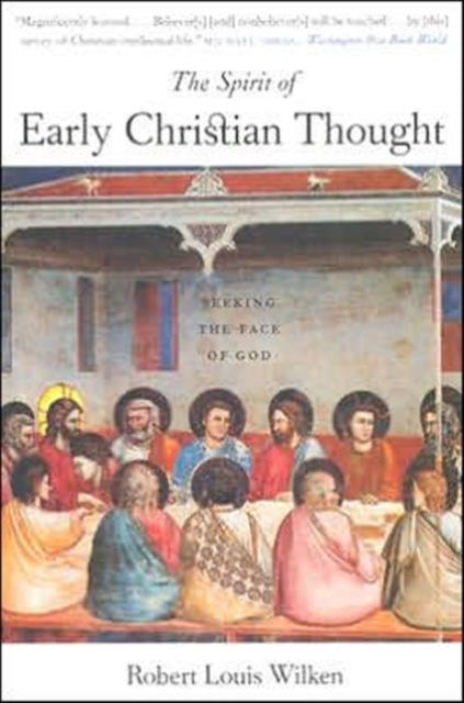 Book cover of: Spirit of Early Christian Thought. By: Robert Louis Wilken