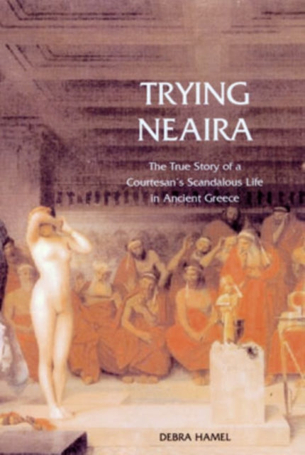 Book cover of: Trying Neaira. By: Debra Hamel