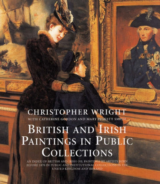 Book cover of: British and Irish Paintings in Public Collections. By: Christopher Wright