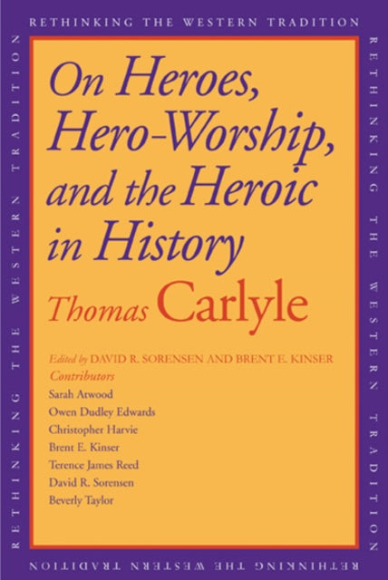 Book cover of: On Heroes, Hero-Worship, and the Heroic in History. By: Thomas Carlyle