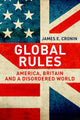 Book cover of: Global Rules. By: James E. Cronin