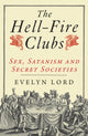 Book cover of: Hellfire Clubs. By: Evelyn Lord