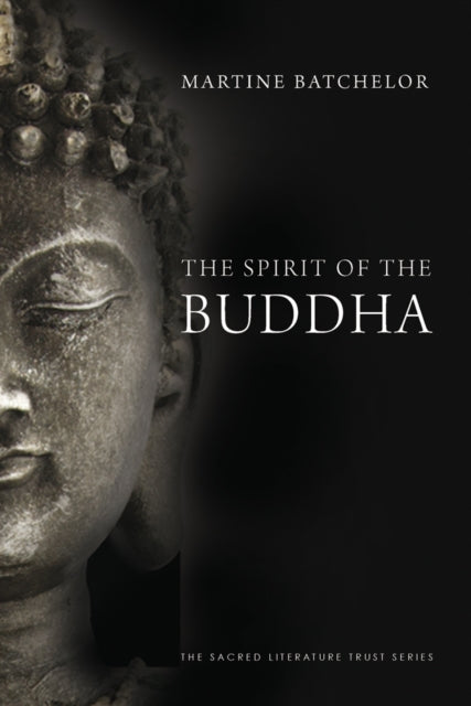 Book cover of: Spirit of the Buddha. By: Martine Batchelor