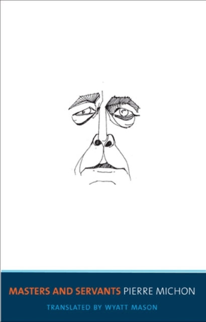 Book cover of: Masters and Servants. By: Pierre Michon