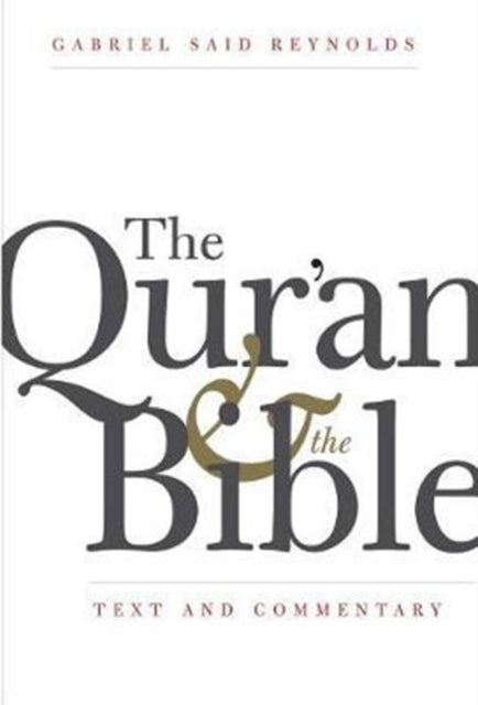 Book cover of: Qur'an and the Bible. By: Gabriel Said Reynolds
