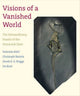 Book cover of: Visions of a Vanished World. By: Gabriele Kuhl