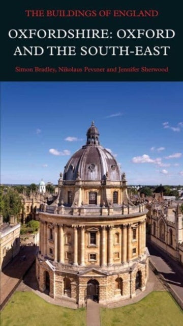 Book cover of: Oxfordshire: Oxford and the South-East. By: Simon Bradley