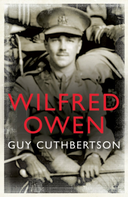 Book cover of: Wilfred Owen. By: Guy Cuthbertson