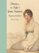Book cover of: Dress in the Age of Jane Austen. By: Hilary Davidson