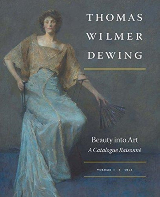 Book cover of: Thomas Wilmer Dewing: Beauty into Art. By: Susan A. Hobbs