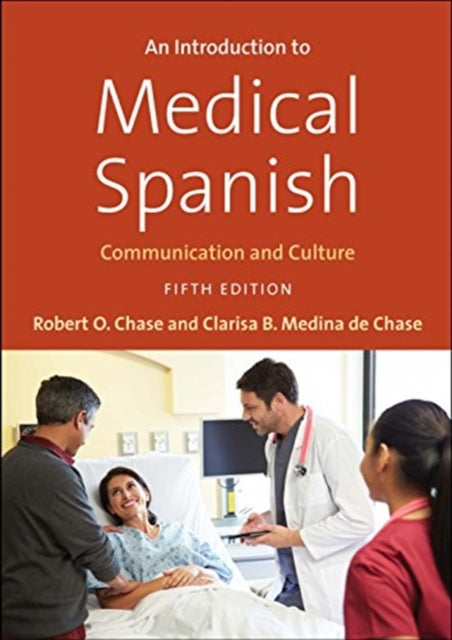 Book cover of: Introduction to Medical Spanish. By: Robert O. Chase