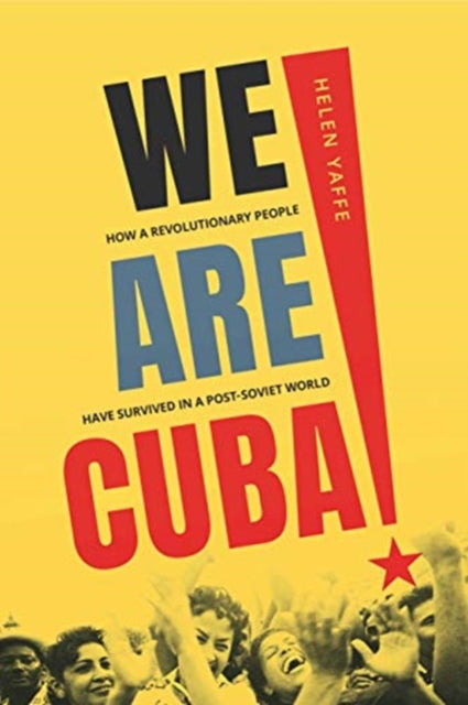 Book cover of: We Are Cuba!. By: Helen Yaffe