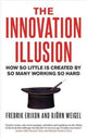 Book cover of: Innovation Illusion. By: Fredrik Erixon