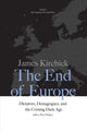 Book cover of: End of Europe. By: James Kirchick