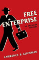 Book cover of: Free Enterprise. By: Lawrence B. Glickman