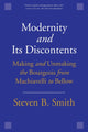 Book cover of: Modernity and Its Discontents. By: Steven B. Smith