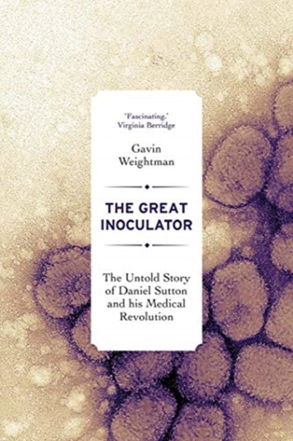 Book cover of: Great Inoculator. By: Gavin Weightman