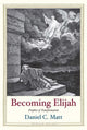 Book cover of: Becoming Elijah. By: Daniel C. Matt