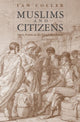 Book cover of: Muslims and Citizens. By: Ian Coller