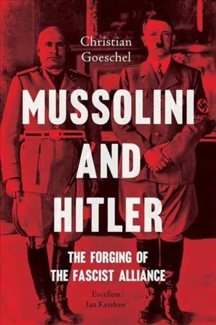 Book cover of: Mussolini and Hitler. By: Christian Goeschel