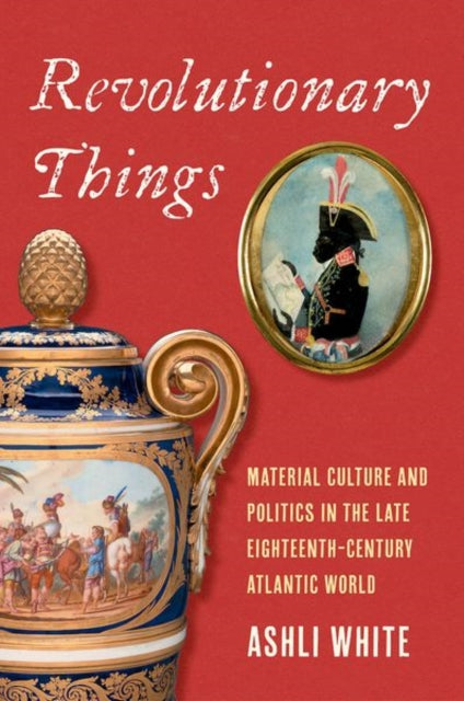 Book cover of: Revolutionary Things. By: Ashli White