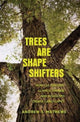 Book cover of: Trees Are Shape Shifters. By: Andrew S. Mathews