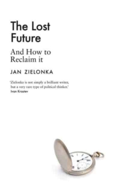 Book cover of: Lost Future. By: Jan Zielonka