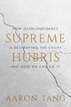 Book cover of: Supreme Hubris. By: Aaron Tang