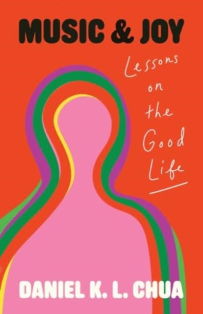 Book cover of: Music and Joy. By: Daniel K. L. Chua