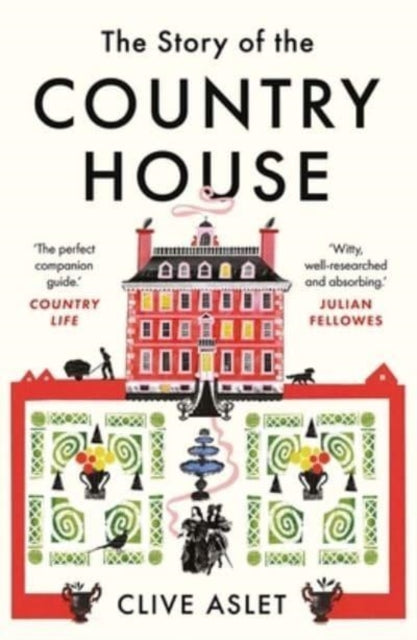Book cover of: Story of the Country House. By: Clive Aslet