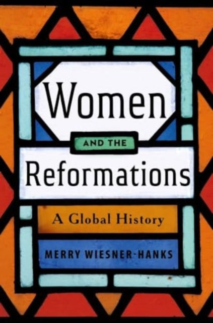 Book cover of: Women and the Reformations. By: Merry E. Wiesner-Hanks