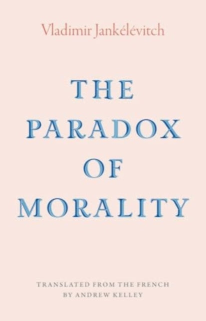 Book cover of: Paradox of Morality. By: Vladimir Jankelevitch