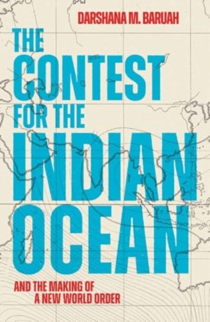 Book cover of: Contest for the Indian Ocean. By: Darshana M. Baruah
