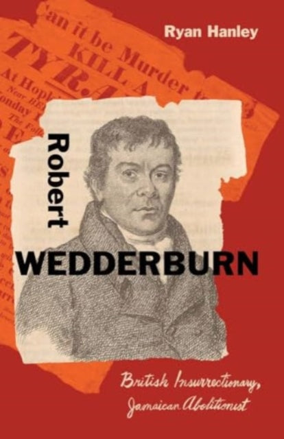 Book cover of: Robert Wedderburn. By: Ryan Hanley