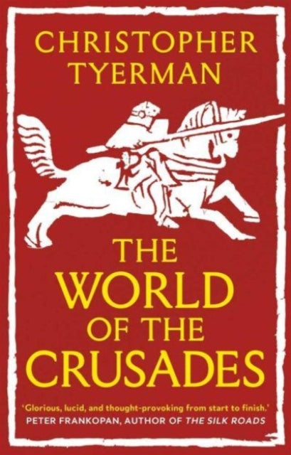 Book cover of: World of the Crusades. By: Christopher Tyerman