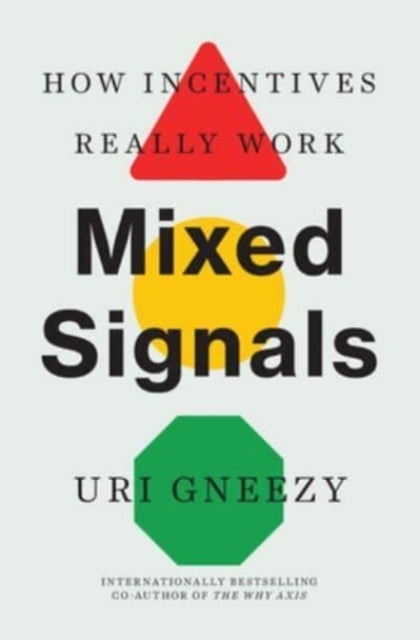 Book cover of: Mixed Signals. By: Uri Gneezy