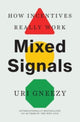 Book cover of: Mixed Signals. By: Uri Gneezy
