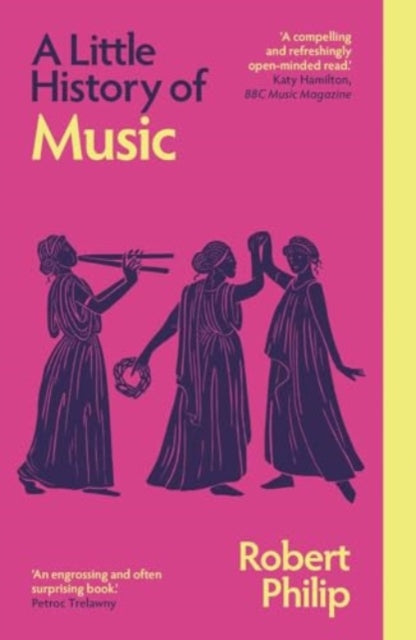 Little History of Music 9780300279085 Robert Philip
