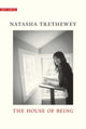 Book cover of: House of Being. By: Natasha Trethewey