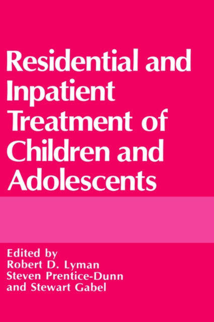 Book cover of: Residential and Inpatient Treatment of Children and Adolescents