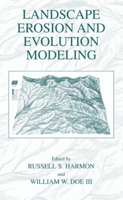 Book cover of: Landscape Erosion and Evolution Modeling