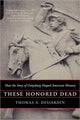 Book cover of: These Honored Dead. By: Thomas A. Desjardin