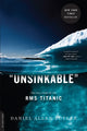 Book cover of: Unsinkable. By: Daniel Allen Butler